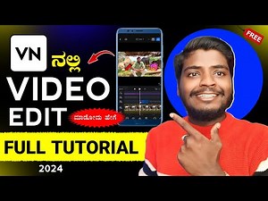 VN app ನಲ್ಲಿ editing ಮಾಡೋದು ಹೇಗೆ || vn video editor full tutorial in kannada | Video Editing 2024
