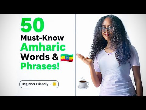 50 Essential Amharic Words & Phrases for Beginners – Greetings, Daily Life, Questions...