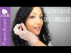 [ASMR français] Clinic des oreilles ASMR examen Check up Massage *ear cleaning