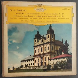 W.-A. Mozart – Maria Stader ∙ Oralia Dominguez ∙ Ernst Haefliger ∙ Michel Roux ∙ Chorale E. Brasseur ∙ Maurice Allard, Igor Markevitch ∙ Orchestre Des Concerts Lamoureux - Messe Du “ Couronnement ” N° 14 En Ut Majeur, K. 317 / Concerto Pour Basson Et Orchestre En Si Bémol Majeur, K. 191