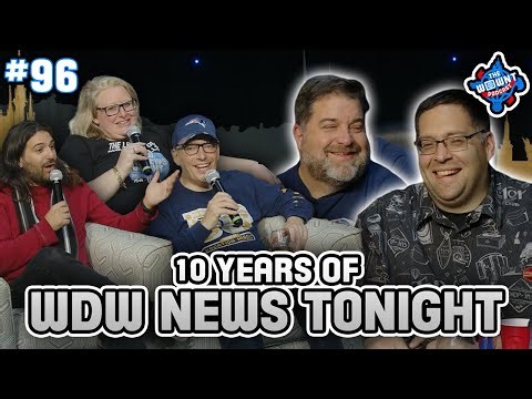 Favorite Memories From 10 Years of WDW News Tonight - The WDW News Today Podcast: Episode 96