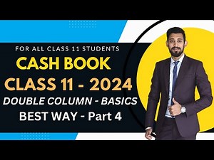 Cash Book | Double Column | Class 11 | Easiest Explanation of All Basics | Part 4
