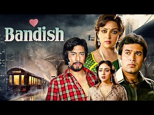 Bandish Full Movie 4K | Rajesh Khanna, Hema Malini | ज़बरदस्त Hindi Movie | Hit Bollywood Film| बंदिश