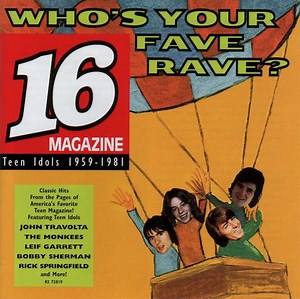 Various - 16 Magazine - Who's Your Fave Rave?