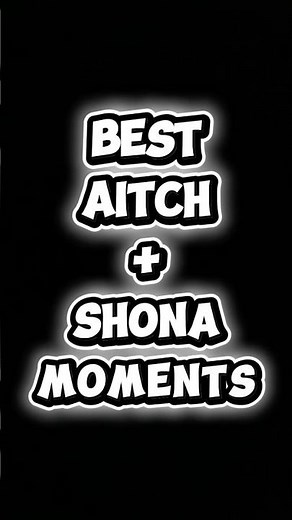 Best Aitch + Shona Moments #imaceleb #aitch #shona #fyp