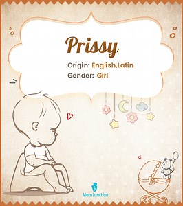 Prissy Name Meaning, Origin, History, And Popularity