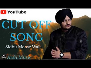 CUT OFF‌‌- Sidhu Moose Wala (Official Song) [Arsh Music] #viral #music #song #viralsong #sidhu
