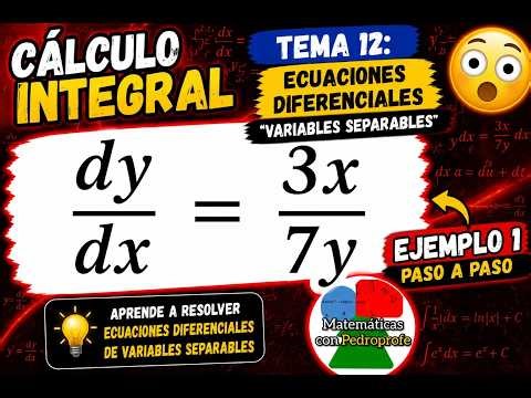 12.1 Ecuaciones Diferenciales Variables Separables 🔥 dy/dx = 3x/7y | ejemplo 1 Paso a Paso