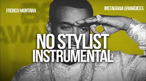 French Montana "No Stylist" Instrumental Prod. by Dices *FREE DL*