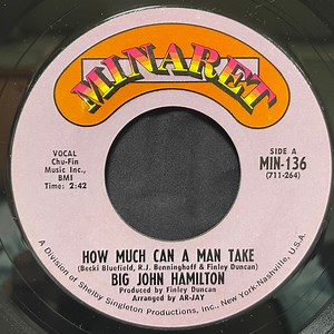 Big John Hamilton - How Much Can A Man Take