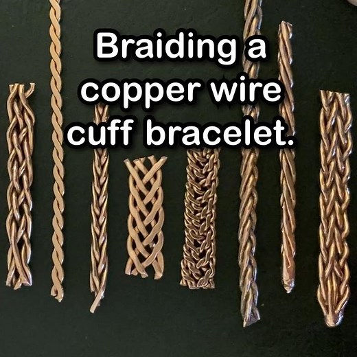 Braiding copper wire into a cuff bracelet.