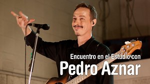 Pedro Aznar: Encuentro en el estudio