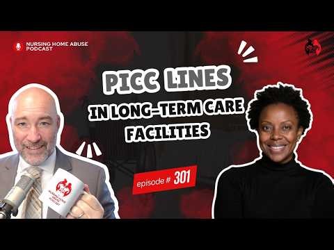 PICC Lines in Long-Term Care: What You Must Know | Podcast 301