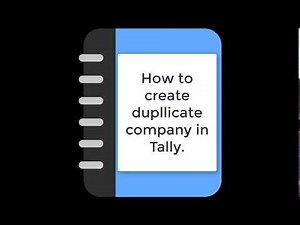 how to create dulpicate comany in tally