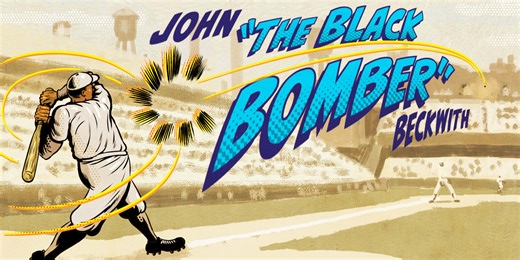 Once compared with Ruth, John 'The Black Bomber' Beckwith is an overlooked legend