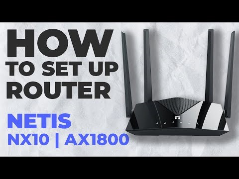 ✅ How to Setup Netis NX10 | How to Set Up Netis AX1800 NX10 WiFi Router