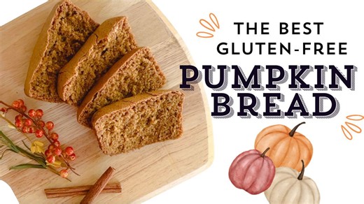 The Best Gluten-Free Pumpkin Bread