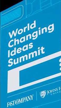 Hopkins Bloomberg Center hosts inaugural World Changing Ideas Summit with Fast Company