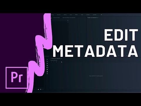 Edit and Manage Metadata in Premiere Pro CC