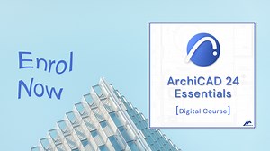 ArchiCAD Essentials: From Novice to Ninja [Digital Course]