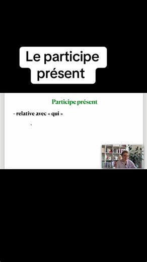 Comprendre le participe présent en français
