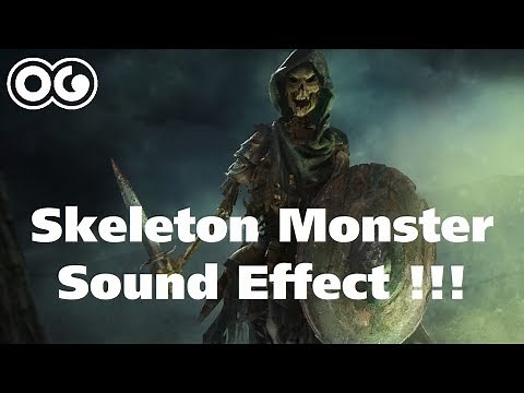 Skeleton Monster Sound Effect !!!