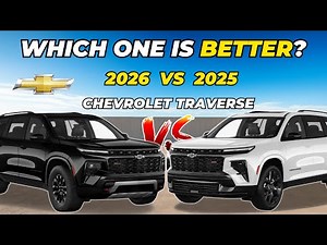 Chevrolet Traverse 2025 vs 2026 | Detailed Comparison | Which one you should buy?