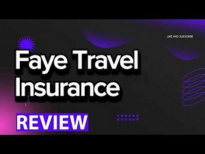 Faye Travel Insurance review, pros and cons, legit, quote (update 2024)