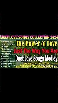 THE BEST DUET LOVE SONGS COLLECTION 2024 - MALE FEMALE DUET LOVE SONGS - The Power of Love