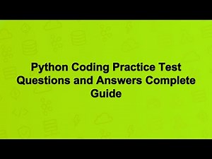 Python Coding Practice Test Questions and Answers Complete Guide