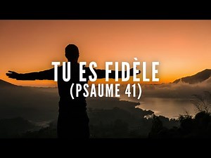 Toujours Fidèle (Psaume 41) – [Original song] | Chanson d'espoir | Gospel | Louange chrétienne