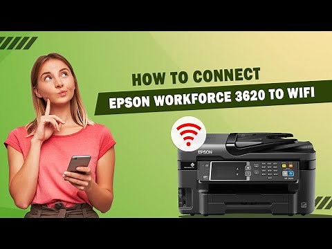 How to Connect Epson Workforce 3620 to WiFi? | Printer Tales