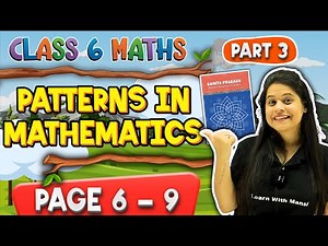 Patterns In Mathematics | Part 3 | Class 6 Maths | Chapter 1 | Ganita Prakash | New NCERT 2025-26