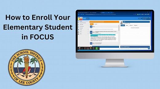 Here's a step-by-step guide on how to navigate the FOCUS Parent Portal for Elementary Enrollment. | School District of Lee County