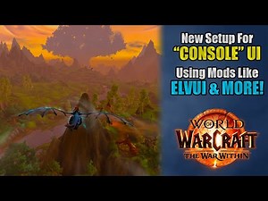 My "Console" UI Setup Using Addons Like ElvUI and More!
