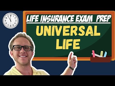 Universal Life - Life Insurance Exam Prep