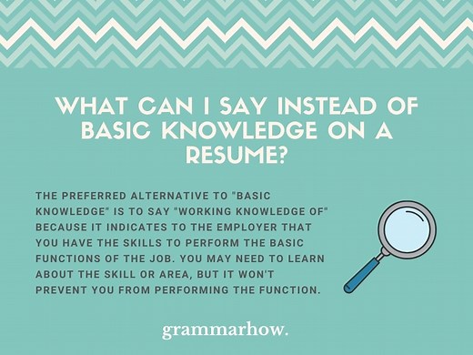 10 Better Ways To Say Basic Knowledge On A Resume