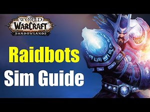 Raidbots/Simulationcraft Guide - so gehts! | WoW Shadowlands 2021