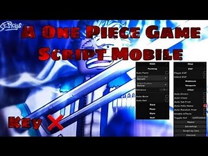 A One Piece Game ( Script ) ( Mobile ) ( No Key ) ( Pastebin ) ( 2022 )