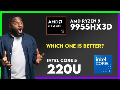 AMD Ryzen 9 9955HX3D vs Intel Core 5 220U Comparison