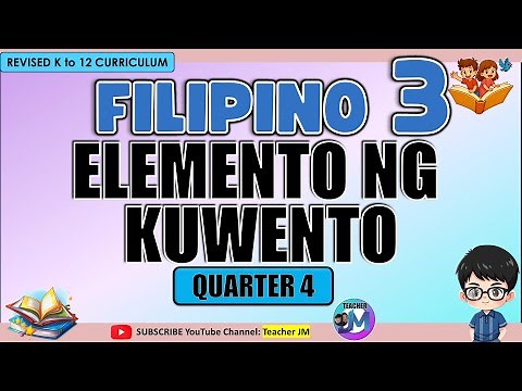 ELEMENTO NG KUWENTO FILIPINO 3 QUARTER 4 WEEK 1 REVISED KTO12 CURRICULUM