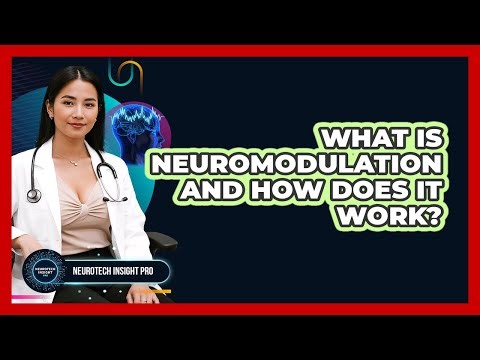 What Is Neuromodulation And How Does It Work? - Neurotech Insight Pro