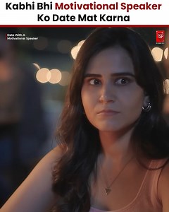 Kabhi Bhi Motivational Speaker Ko Date Mat Karna . . #fbviral #virals #viralvideo #FBVIDEO | The Screen Patti