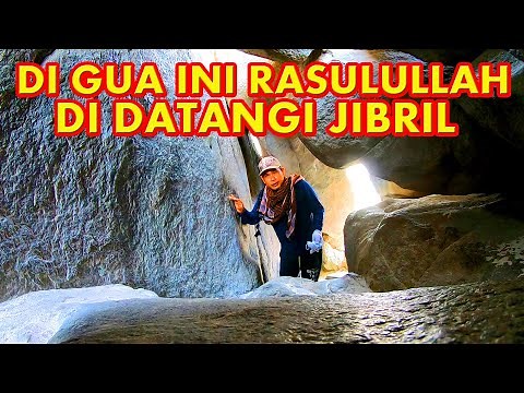 GUA HIRA TEMPAT NABI MUHAMMAD SAW MENERIMA WAHYU PERTAMA