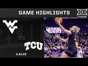 #17 West Virginia vs. #10 TCU Game Highlights | 2024-25 Big 12 Women’s Basketball