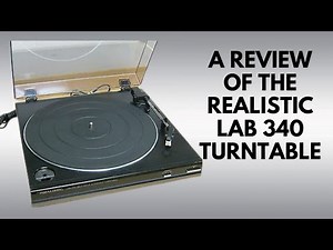 A Review of the Realistic Lab 340 Turntable : Retro Tech Review