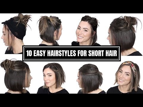 10 EASY HAIRSTYLES FOR SHORT HAIR | CHLOE BROWN