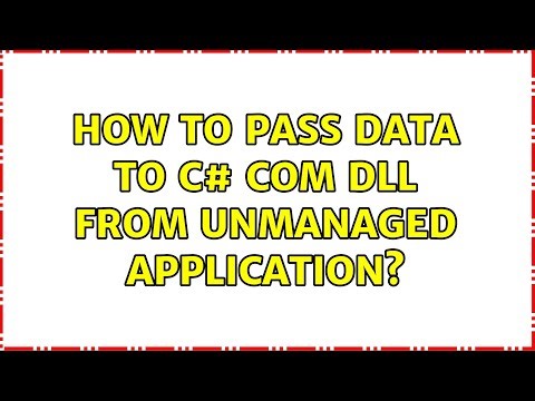 How to pass data to C# COM DLL from unmanaged application?
