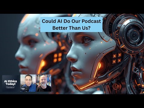 Could AI Do A Better Podcast Than Us on Ai Ethics?