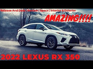 AMAZING!! Redesign 2022 Lexus RX 350 F Sport Review | Specs | Release And Date | Interior & Exterior